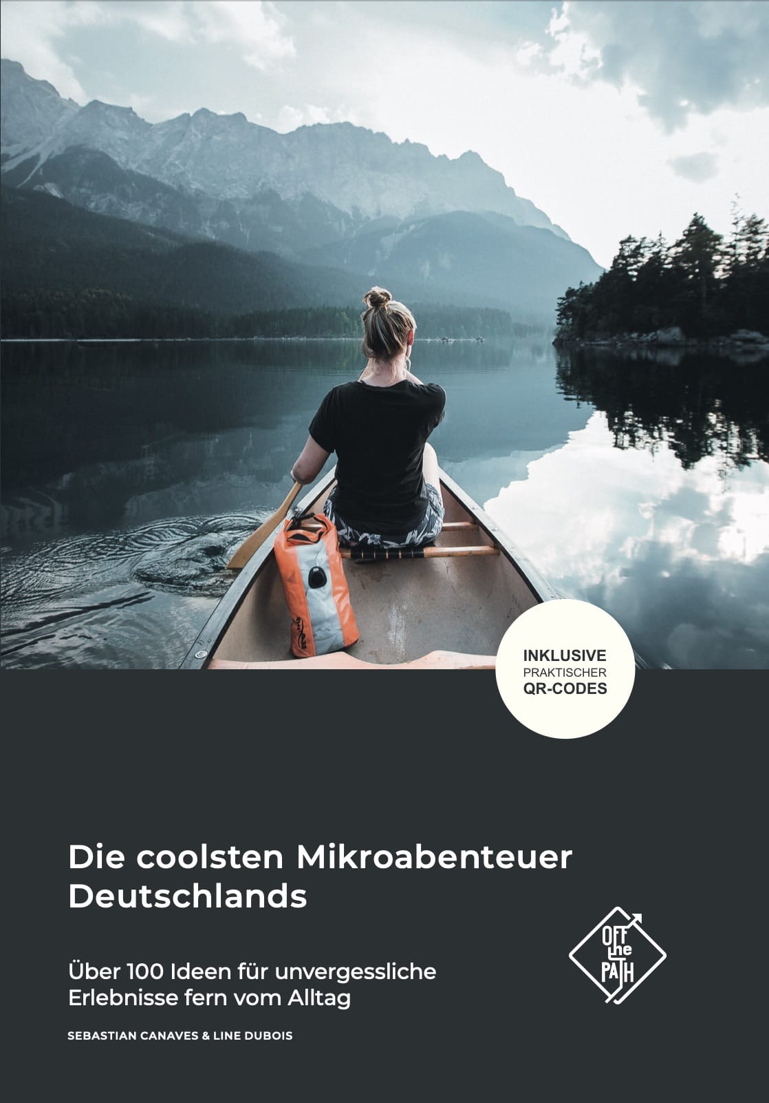 Die coolsten Mikroabenteuer Deutschlands – Über 100 Ideen für unvergessliche Erlebnisse fern vom Alltag